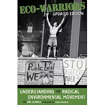 Eco─Warriors： Understanding the Radical Environmental Movement， Updated Edition