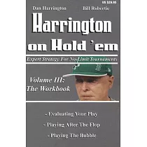 Harrington on Hold ’Em： The Workbook： Expert Strategy for No─Limit Tournaments