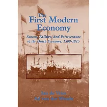 The First Modern Economy： Success， Failure， and Perseverance of the Dutch Economy， 1500─1815