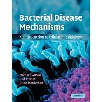 Bacterial Disease Mechanisms： An Introduction to Cellular Microbiology