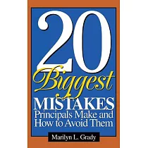 20 Biggest Mistakes Principals Make and How to Avoid Them