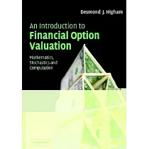 An Introduction to Financial Option Valuation： Mathematics， Stochastics and Computation