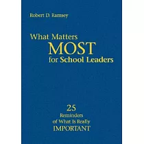 What Matters Most For School Leaders： 25 Reminders Of What Is Really Important