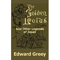 The Golden Lotus and Other Legends of Japan