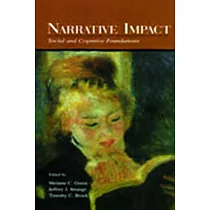 Narrative Impact： Social and Cognitive Foundations