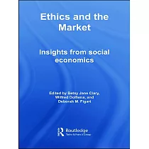 Ethics And the Market： Insights from Social Economics