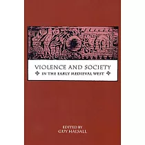 Violence and Society in the Early Medieval West