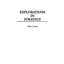Explorations in Strategy