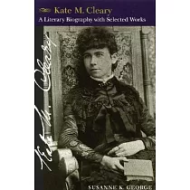 Kate M. Cleary： A Literary Biography With Selected Works