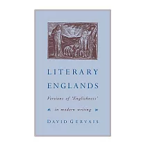 Literary Englands： Versions of ’Englishness’ in Modern Writing