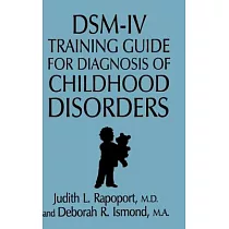 Dsm─IV Training Guide for Diagnosis of Childhood Disorders