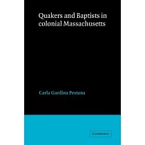 Quakers and Baptists in Colonial Massachusetts