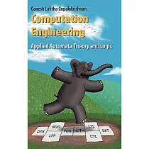 Computation Engineering： Applied Automata Theory And Logic