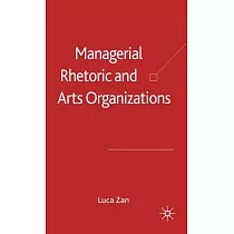 Managerial Rhetoric And Arts Organizations