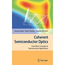 Coherent Semiconductor Optics： From Basic Concepts to Nanostructure Applications