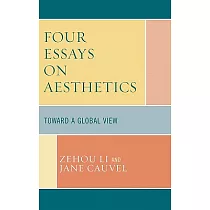 Four Essays on Aesthetics： Toward a Global View