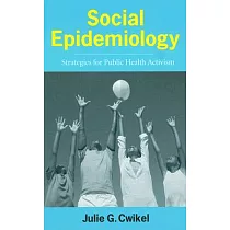 Social Epidemiology： Strategies for Public Health Activism