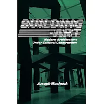 Building─Art： Modern Architecture Under Cultural Construction