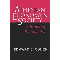 Athenian Economy and Society： A Banking Perspective