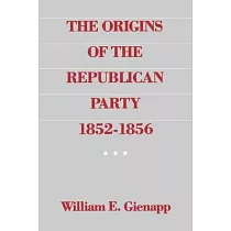 The Origins of the Republican Party 1852─1856