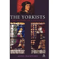 Yorkists： The History of a Dynasty