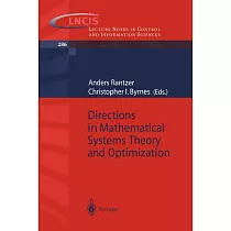 Directions in Mathematical Systems Theory and Optimization
