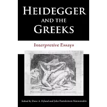 Heidegger And the Greeks： Interpretive Essays