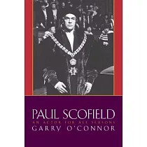 Paul Scofield： An Actor for All Seasons