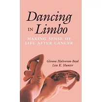 Dancing in Limbo： Making Sense of Life After Cancer