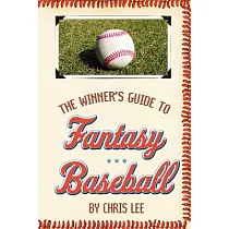 The Winner’s Guide to Fantasy Baseball