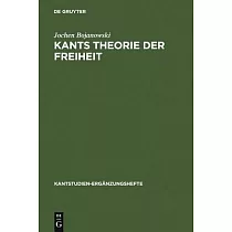 Kants Theorie Der Freiheit： Rekonstruktion Und Rehabilitierung