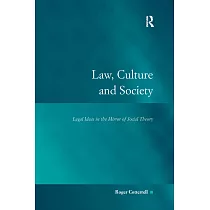 Law， Culture and Society： Legal Ideas in the Mirror of Social Theory