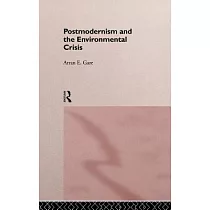 Postmodernism and the Environmental Crisis