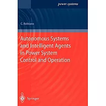 Autonomous Systems and Intelligent Agents in Power System Control and Operation
