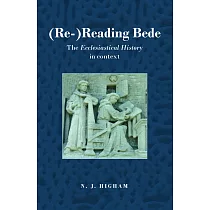 (Re─)reading Bede： The Ecclisiastical History in Context