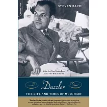 Dazzler： The Life and Times of Moss Hart