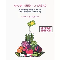 From Seed to Salad： A Step─by─step Manual for Backyard Gardening