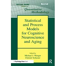 Statistical And Process Models for Cognitive Neuroscience And Aging