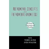 Phenomenal Concepts And Phenomenal Knowledge： New Essays on Consciousness And Physicalism