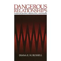 Dangerous Relationships： Pornography， Misogyny， and Rape