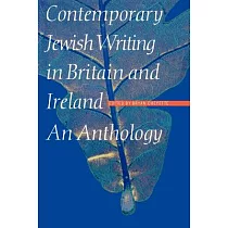Contemporary Jewish Writing in Britain and Ireland： An Anthology