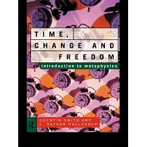 Time， Change and Freedom： An Introduction to Metaphysics