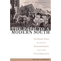 The Path to a Modern South： Northeast Texas Between Reconstruction and the Great Depression