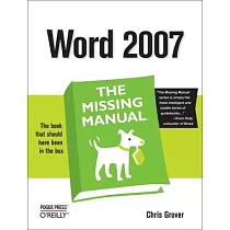 Word 2007： The Missing Manual