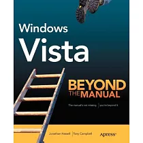 Windows Vista： Beyond the Manual