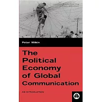 The Political Economy of Global Communication： An Introduction