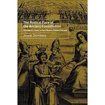 The Radical Face of the Ancient Constitution： St Edward’s ”Laws” in Early Modern Political Thought