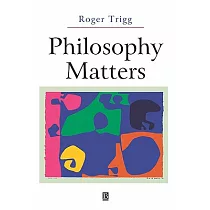 Philosophy Matters： An Introduction to Philosophy