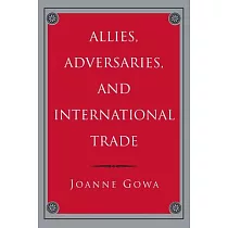 Allies， Adversaries， and International Trade