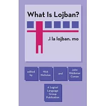 What Is Lojban?： .i la lojban. mo